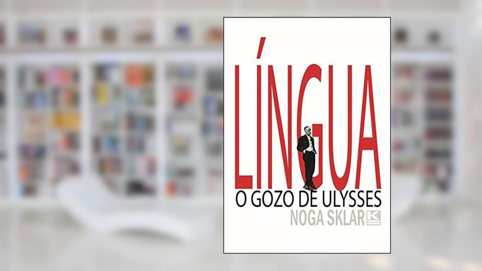 Língua - O gozo de Ulysses, do autor Noga Sklar