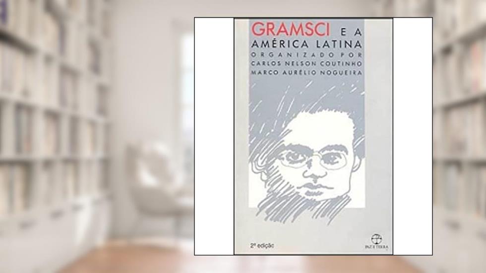 Gramsci E A America Latina, do autor Carlos Coutinho; Marco Nog