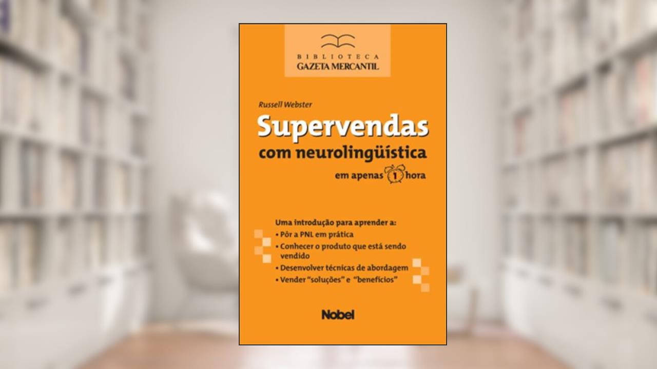 Supervendas Com Neurolinguistica, do autor Russell Webster