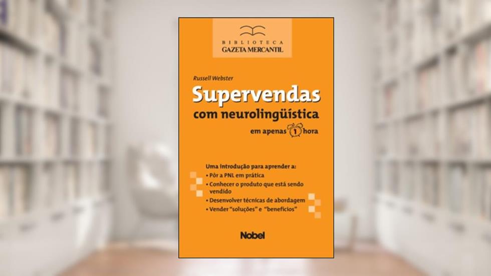 Supervendas Com Neurolinguistica, do autor Russell Webster