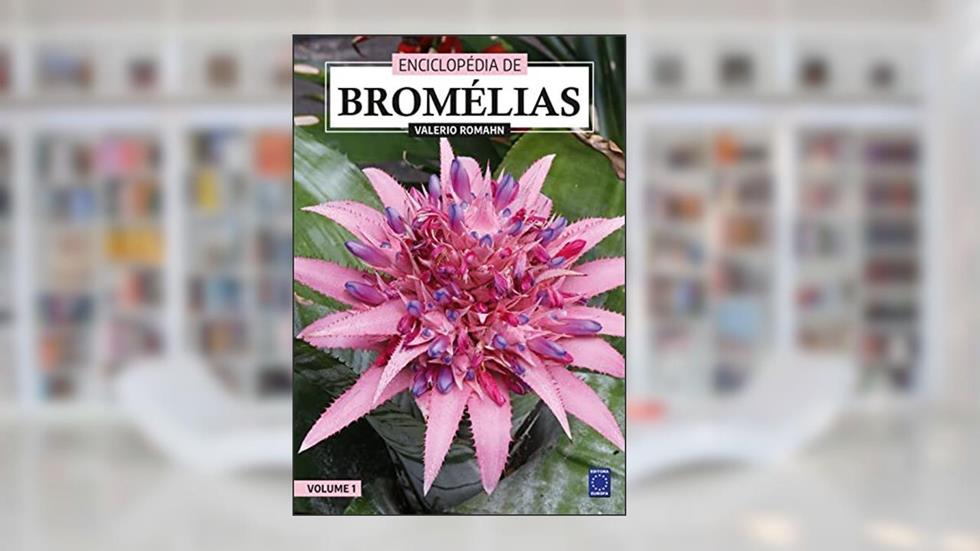Enciclopédia de Bromélias - Volume 1, do autor Valerio Romahn