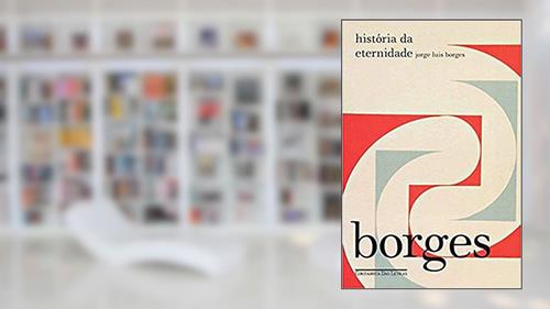 Capa de História da eternidade, do autor Jorge Luis Borges