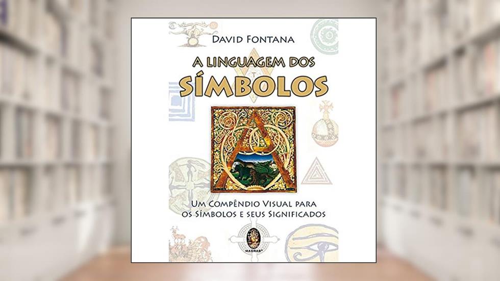 A Linguagem dos Símbolos, do autor David Fontana