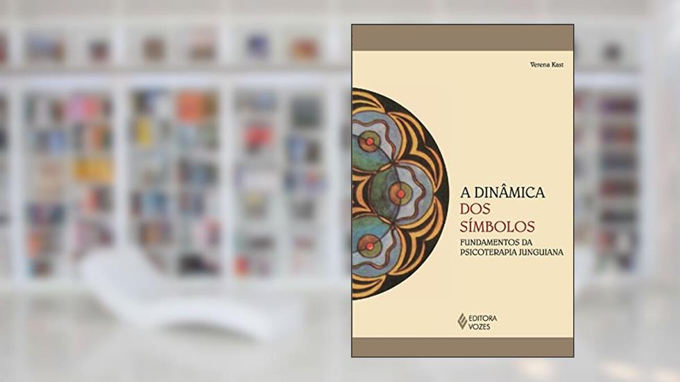 A dinâmica dos símbolos: Fundamentos da psicoterapia Junguiana (Reflexões Junguianas), do autor Verena Kast