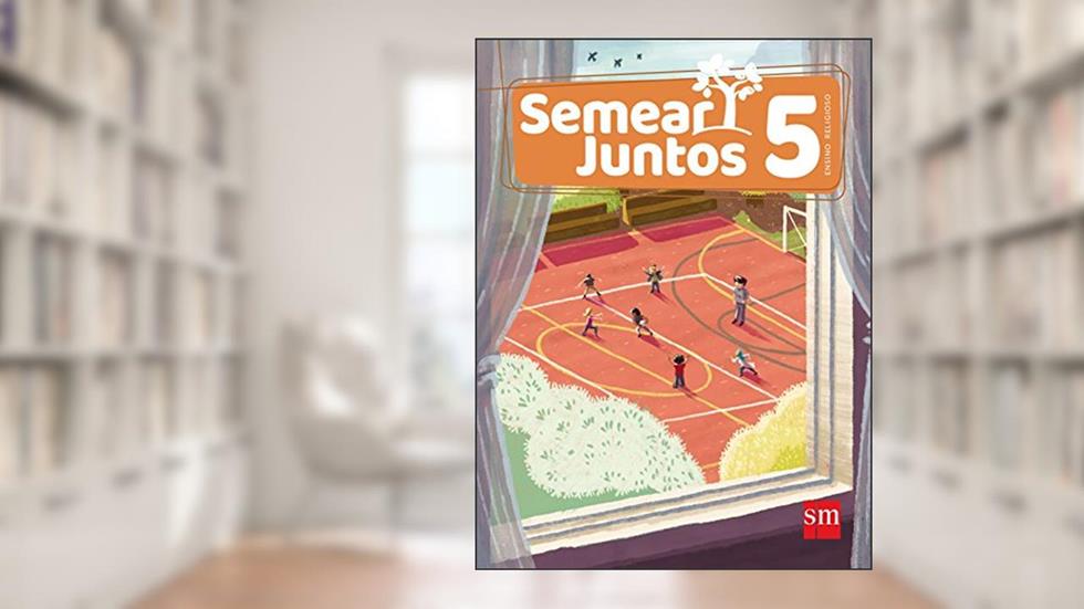 Semear Juntos. Ensino Religioso. 5, do autor Mar Sánchez Sánchez; Hortensia Muñoz Castellanos