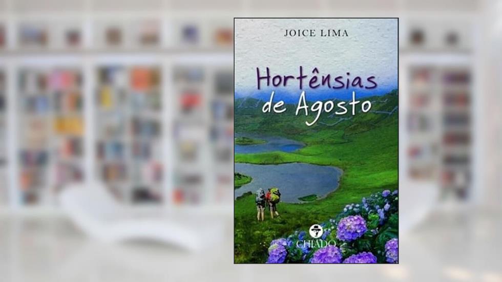 Hortênsias de Agosto, do autor Joice Ester Ayres De Lima