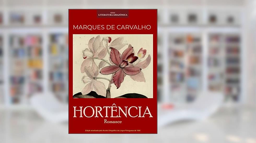 Hortência, do autor João Marques de Carvalho
