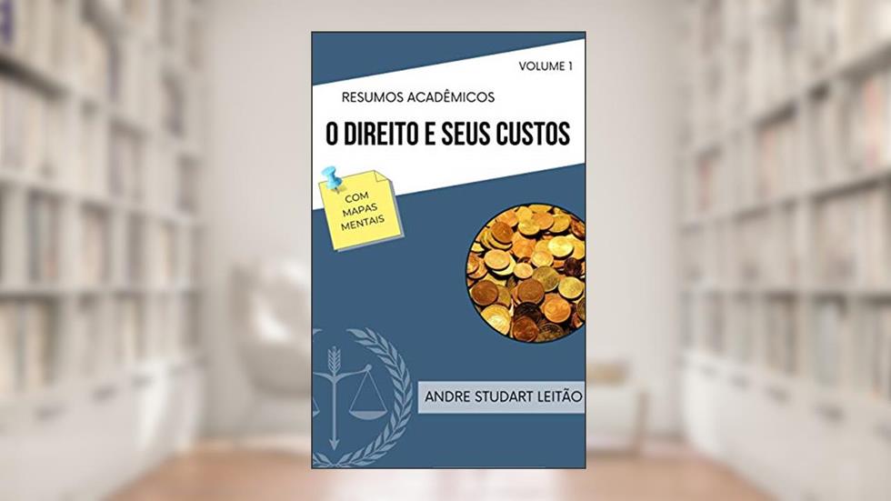 O Direito e seus Custos, do autor Andre Studart Leitão