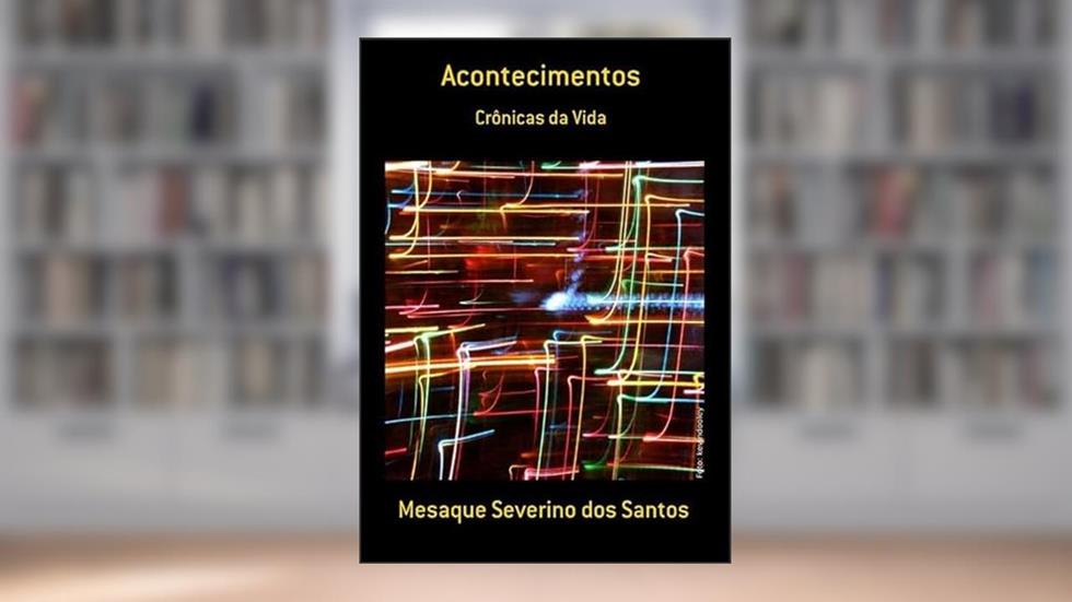 Acontecimentos, do autor Mesaque Severino Dos Santos