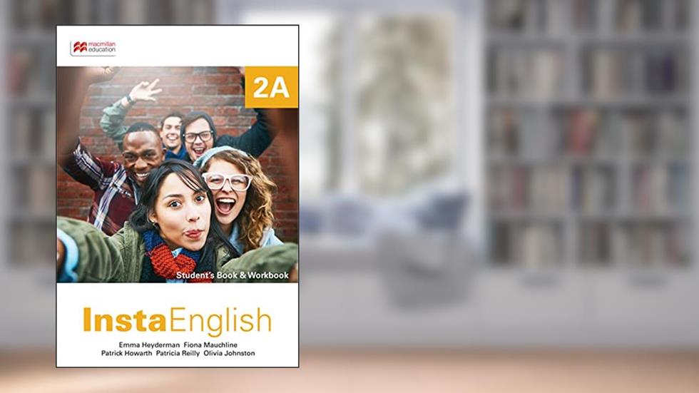 Insta English - Student's Book-2A, do autor Emma Heyderman; Fiona Mauchline; Patrick Howarth; Patricia Reilly; Olivia Johnston
