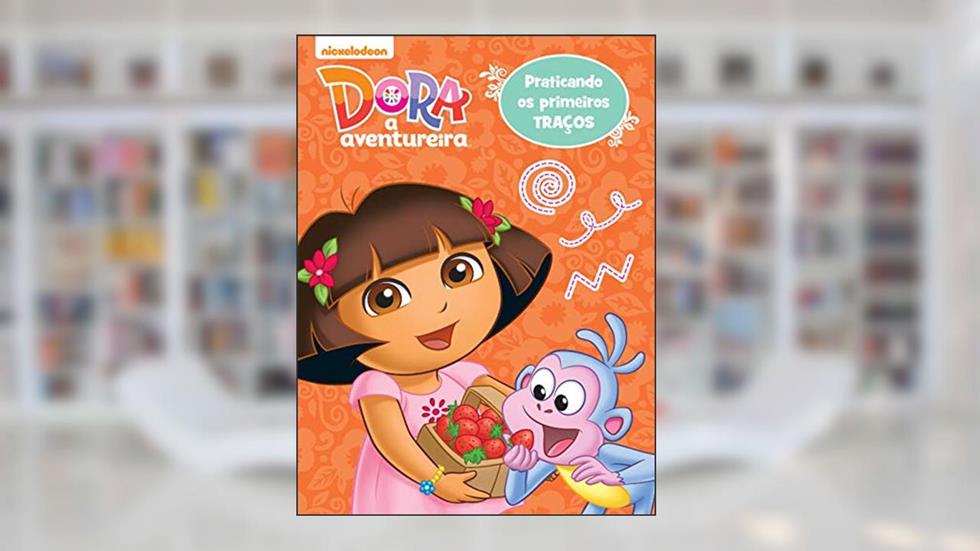 Dora, a Aventureira - Praticando os primeiros traços, do autor Ciranda Cultural
