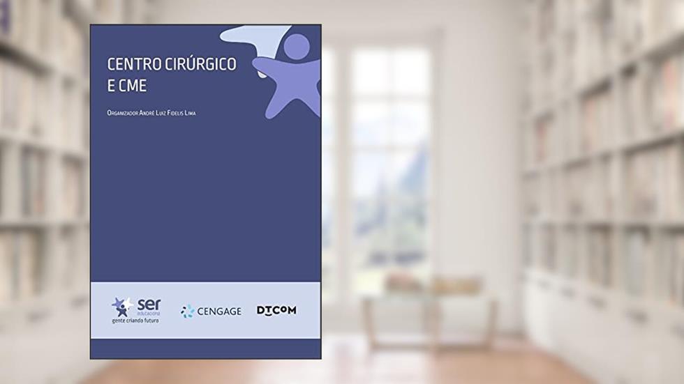 Centro Cirúrgico e Cme, do autor André Luiz Fidelis Lima