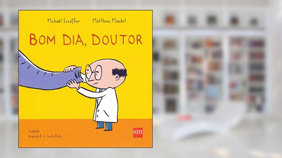 Bom Dia, Doutor, do autor Michael Escoffier