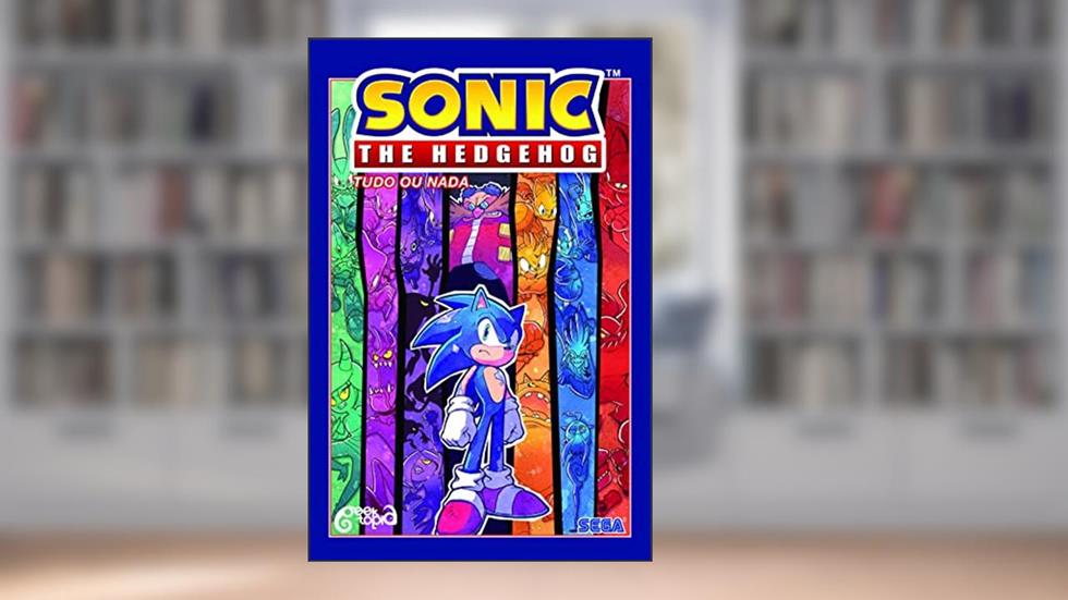 Sonic The Hedgehog - Volume 7: Tudo ou nada: ( ACOMPANHA PÔSTER E MARCADOR), do autor Ian Flynn