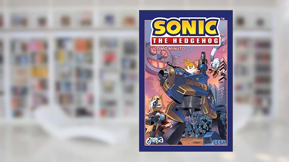 Sonic The Hedgehog - Volume 6: Último minuto (ACOMPANHA PÔSTER E MARCADOR), do autor Ian Flynn