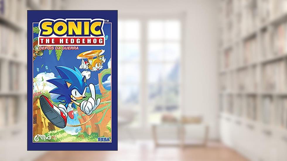 Sonic The Hedgehog - Volume 1: Depois da guerra, do autor Ian Flynn