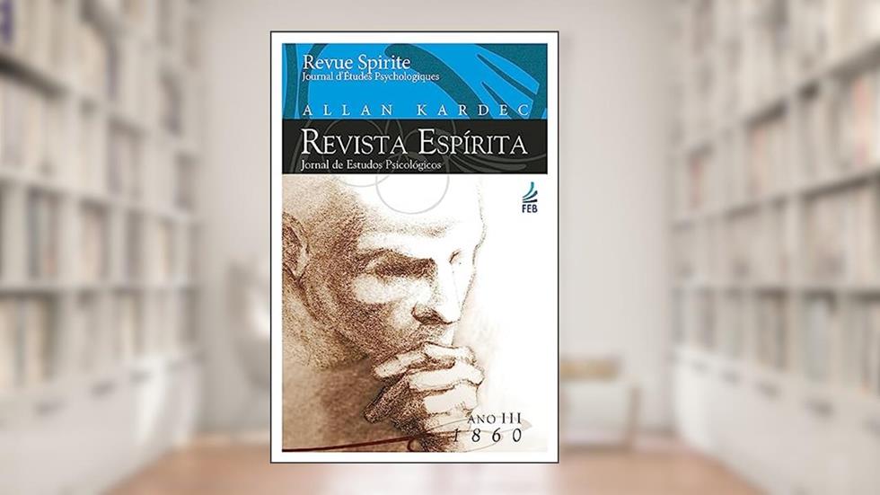 Revista Espírita: ano Terceiro: 1860, do autor Allan Kardec