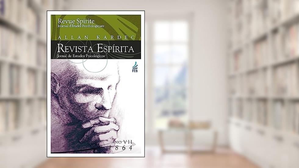 Revista Espírita: ano Sétimo: 1864, do autor Allan Kardec