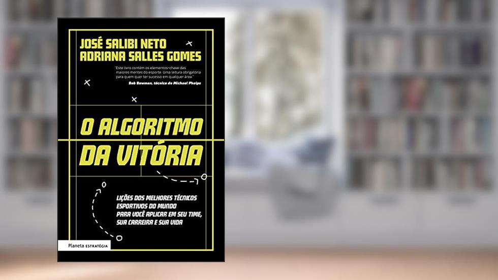 O algoritmo da vitória, do autor José Salibi Neto; Adriana Salles Gomes