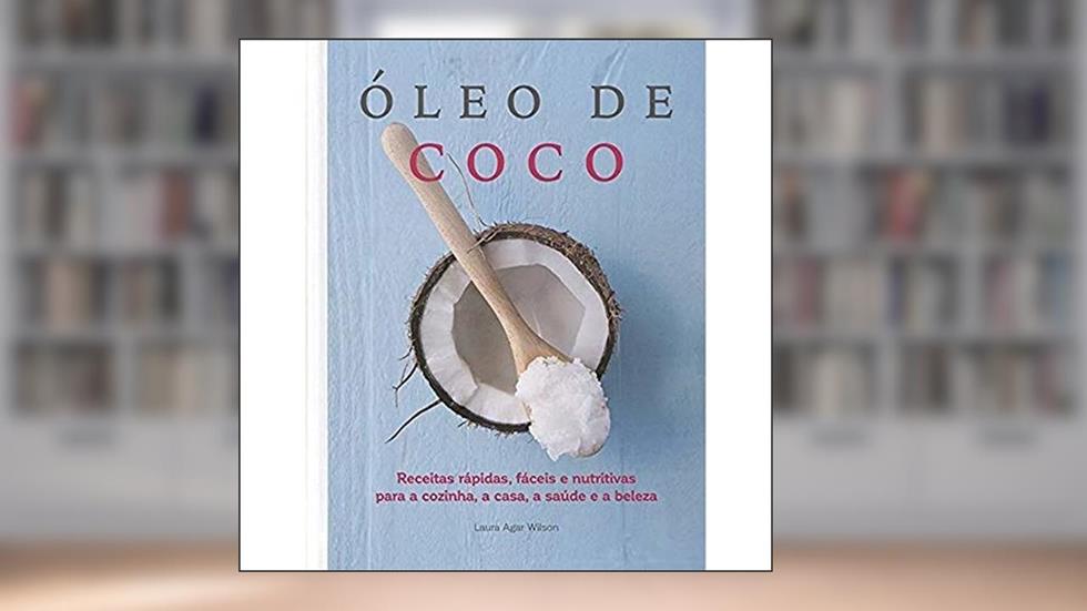 Óleo de coco, do autor Marilu Aparecida dos Reis; Laura Agar Wilson; Quarto Publishing