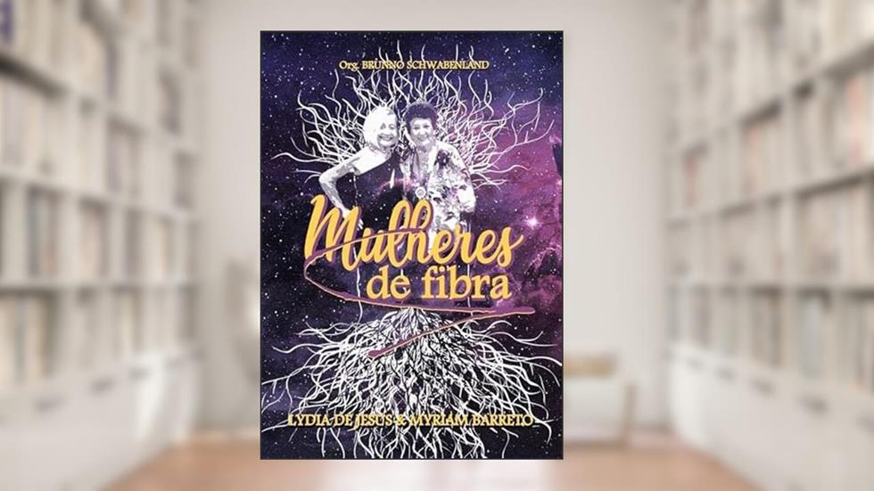 Mulheres de Fibra, do autor Bruno Schwabenland
