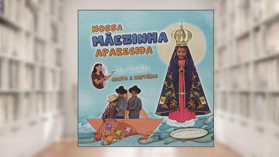 Nossa Mãezinha Aparecida, do autor Adelita Frulane