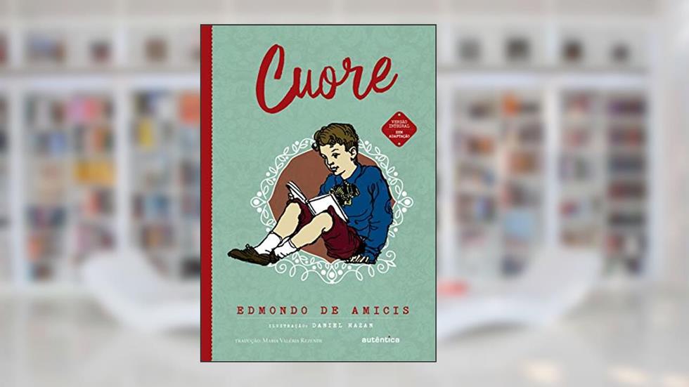 Cuore - Nova Edição, do autor Edmondo de Amicis