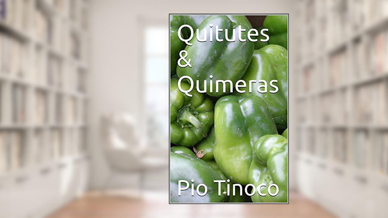 Quitutes & Quimeras (culinária caseira Livro 4), do autor Pio Tinoco
