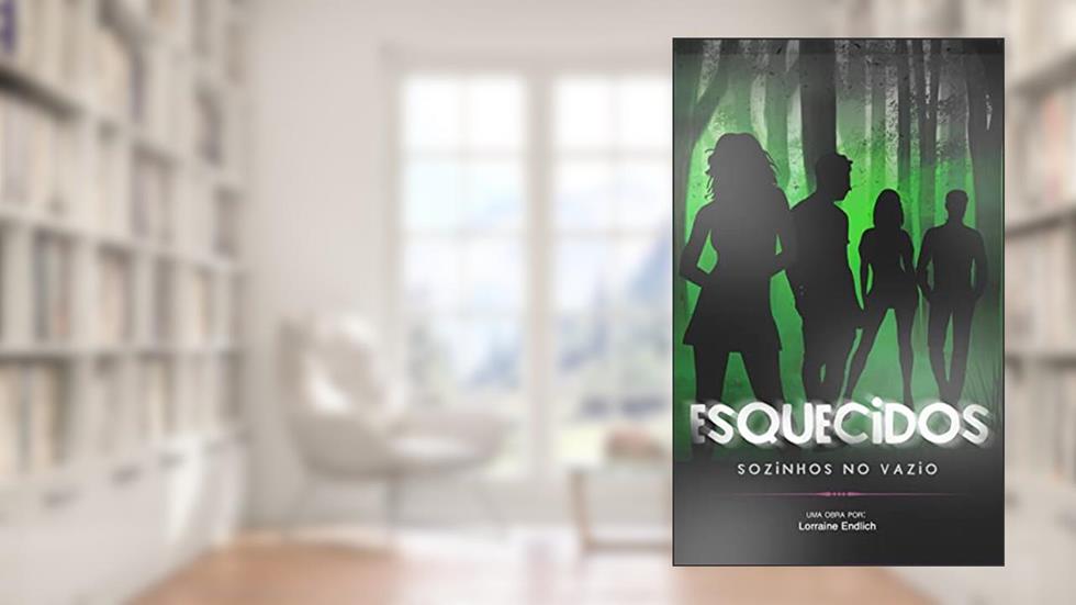Esquecidos: Sozinhos no Vazio, do autor Lorraine Endlich