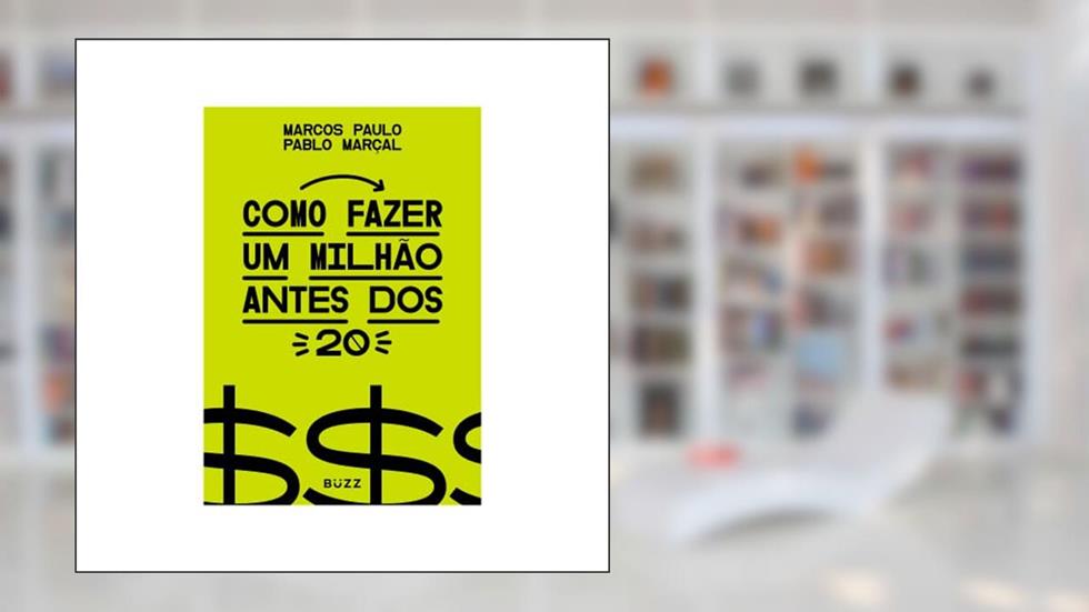 Como fazer um milhão antes dos 20, do autor Pablo Marçal; Marcos Paulo