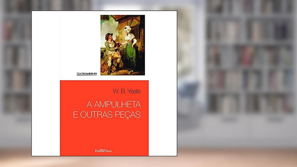 A ampulheta e outras peças: 9, do autor W. B. Yeats