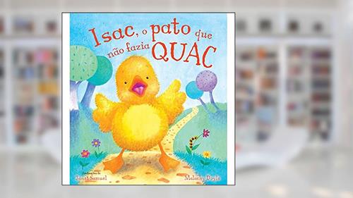 Capa de Isac, o pato que não fazia quac, do autor Malachy Doyle