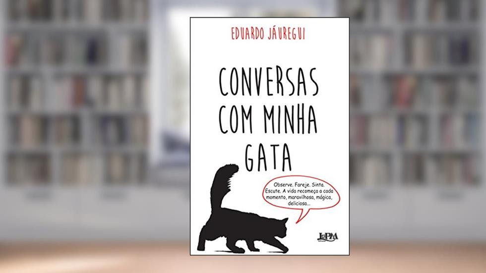 Conversas com Minha Gata, do autor Eduardo Jauregui