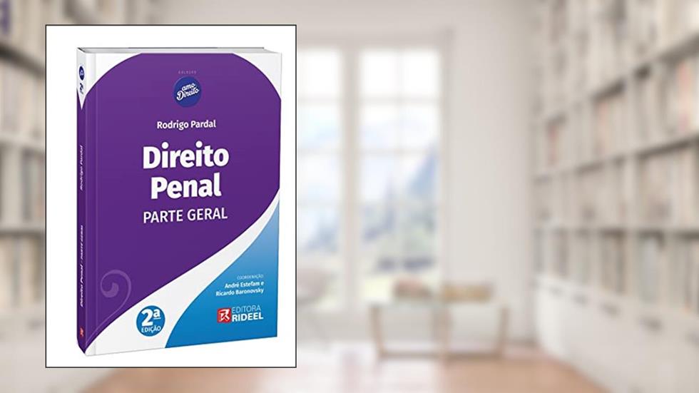 DIREITO PENAL - PARTE GERAL - AMO DIREITO - 2A EDI, do autor RODRIGO PARDAL