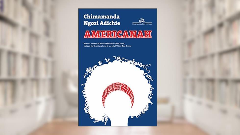 Americanah, do autor Chimamanda Ngozi Adichie