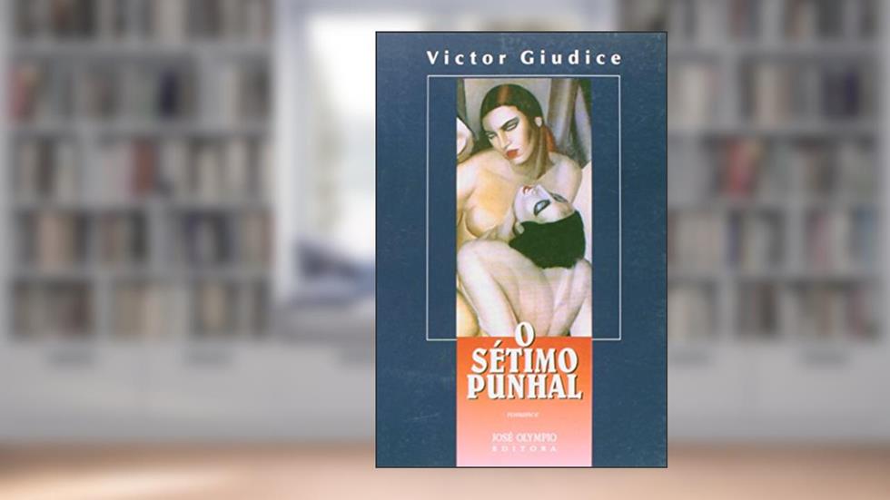 O Sétimo Punhal, do autor Victor Giudice