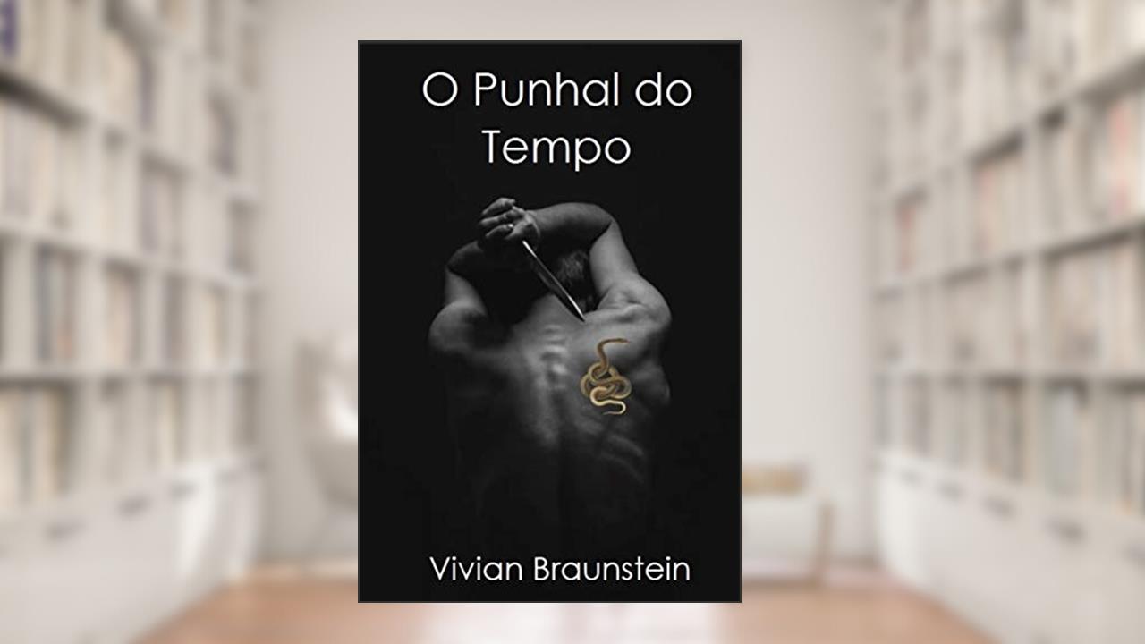 O Punhal do Tempo, do autor Vivian Braunstein