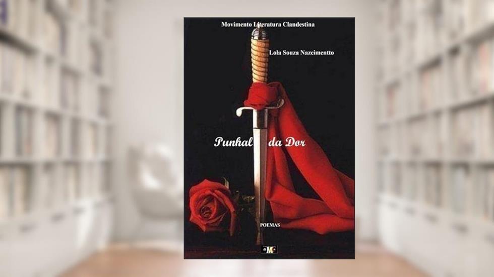 Punhal da Dor, do autor Lola Souza Nazcimentto