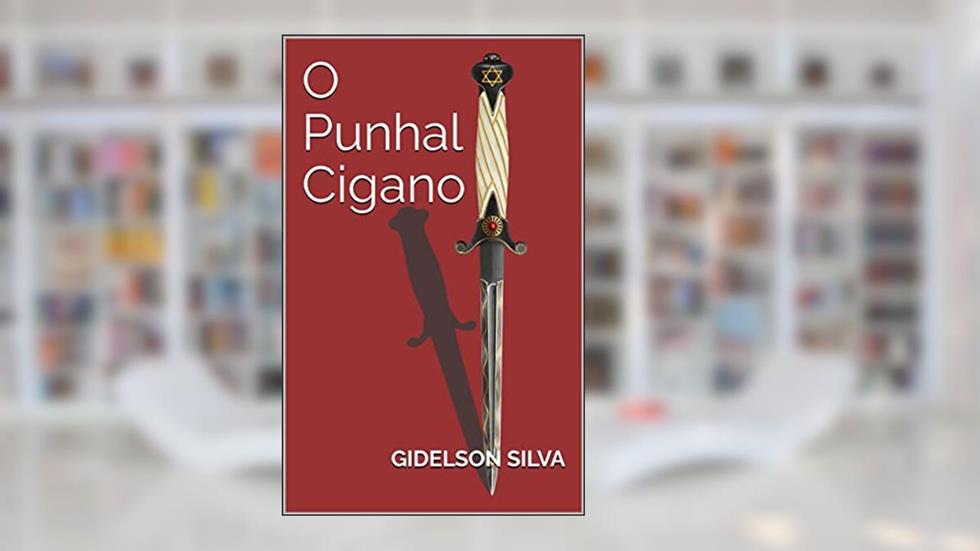 O Punhal Cigano, do autor Gidelson Silva
