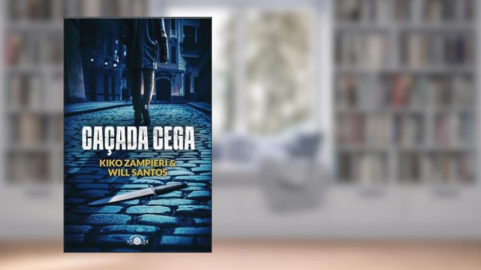 Caçada Cega, do autor Kiko Zampieri; Will Santos