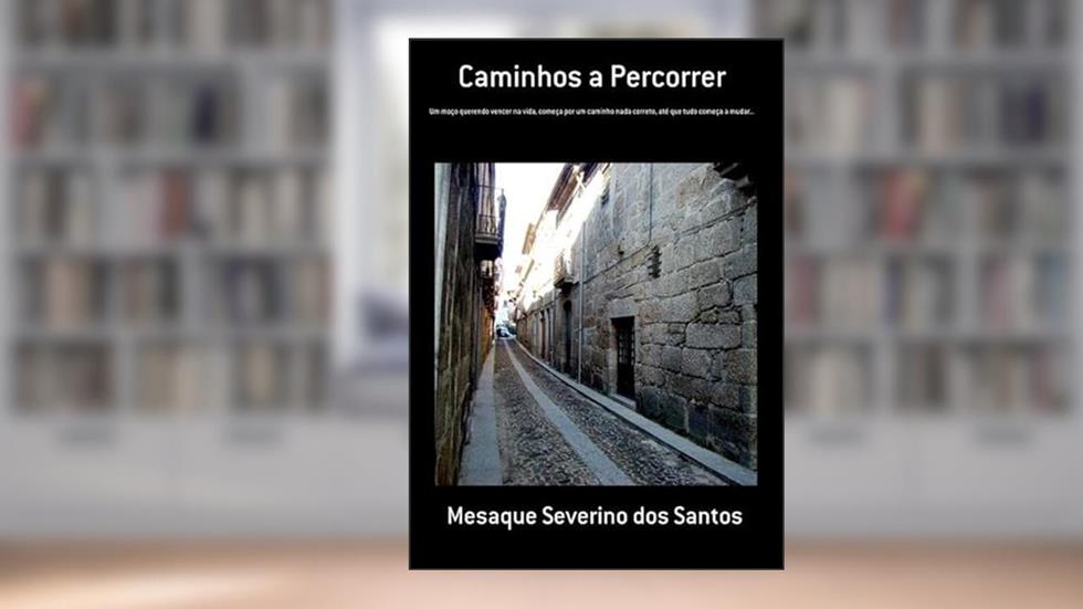 Caminhos a Percorrer, do autor Mesaque Severino Dos Santos