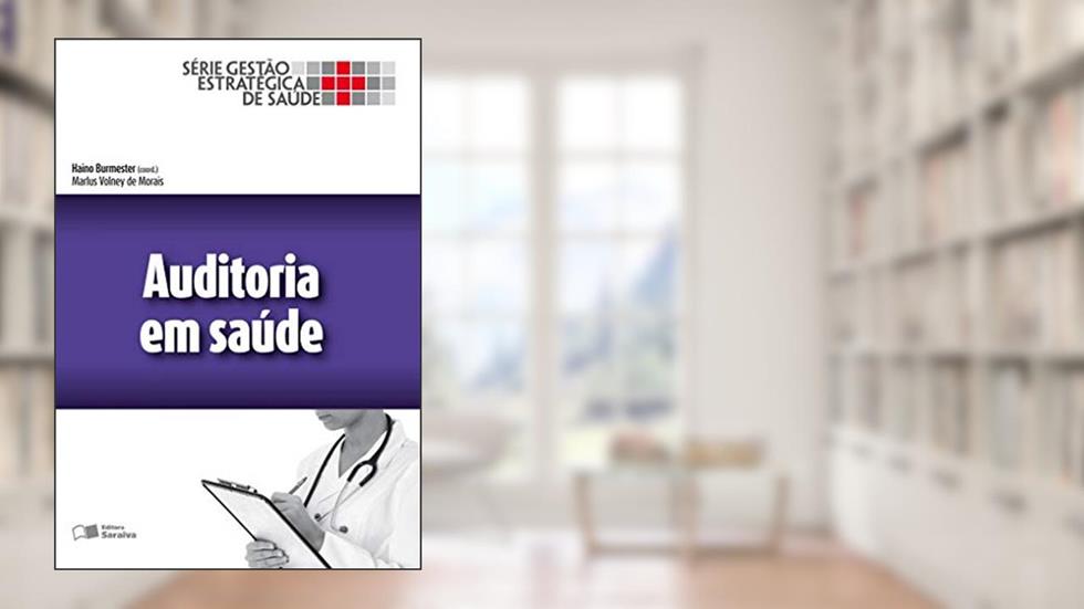 Auditoria em saúde, do autor Marlus Volney de Morais; Haino Burmester