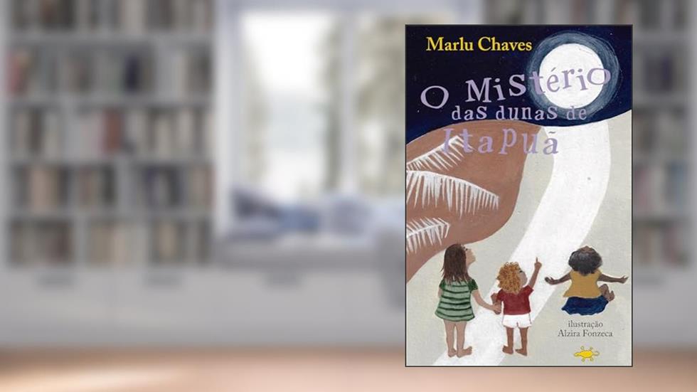 O mistério das dunas de Itapuã, do autor Marlu Chaves