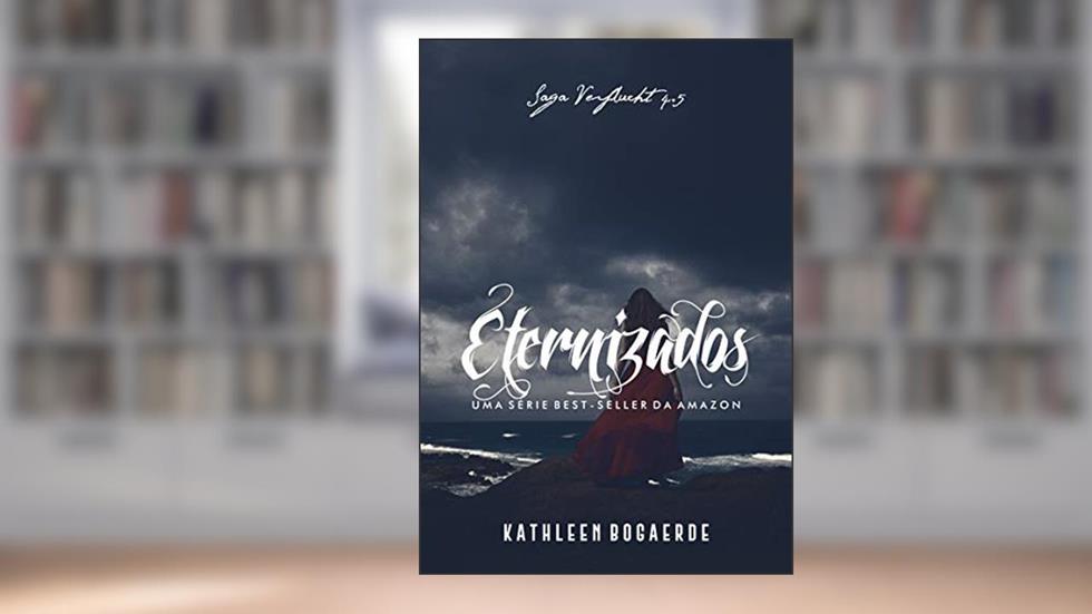 Eternizados: Conto da Saga Verflucht, do autor Kathleen Bogaerde