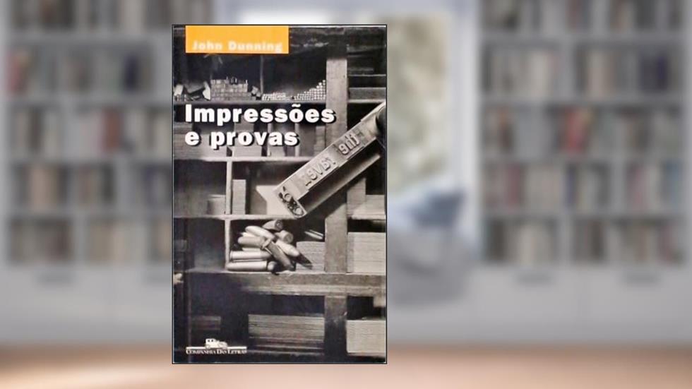 Impressões e Provas, do autor John Dunning