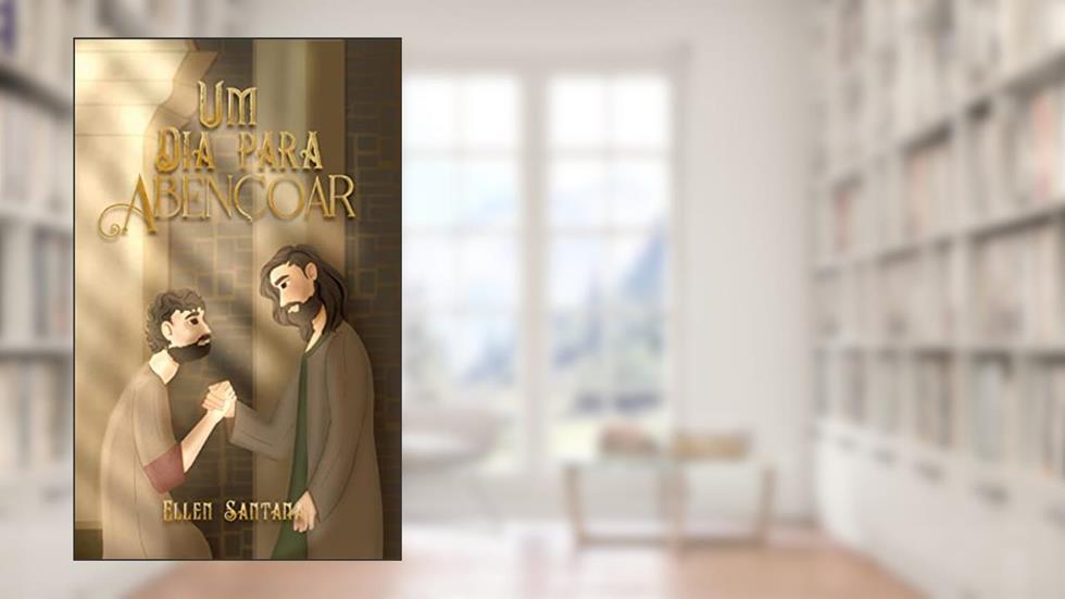 Um dia para abençoar: Um conto de Natã, do autor Ellen Santana