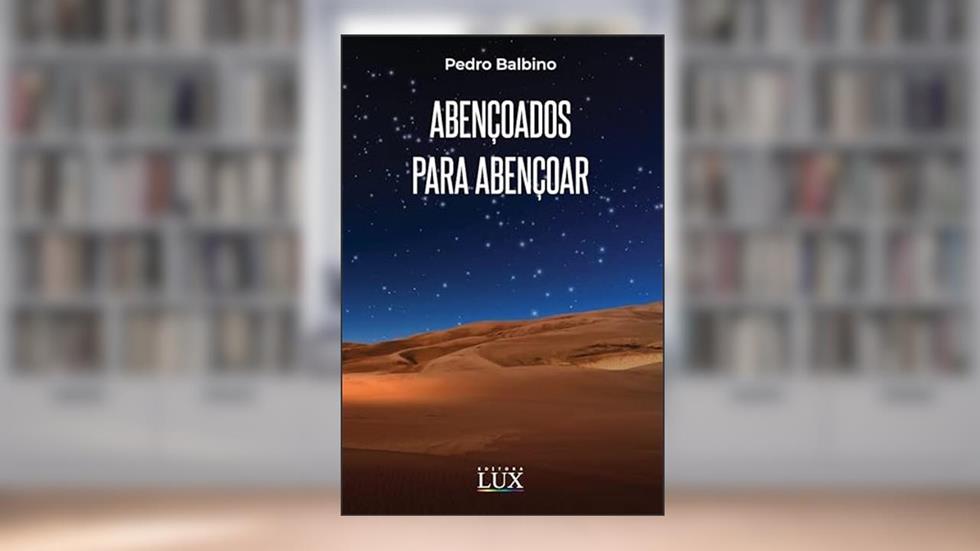Abençoados Para Abençoar, do autor Pedro Balbino