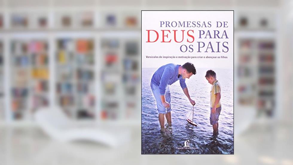 Promessa de Deus para os pais: Versículos de inspiração e motivação para criar e abençoar os filhos, do autor Jack Countryman