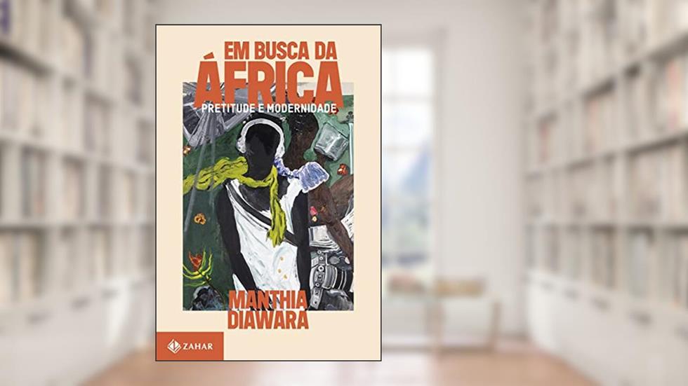 Em busca da África: Pretitude e modernidade, do autor Manthia Diawara