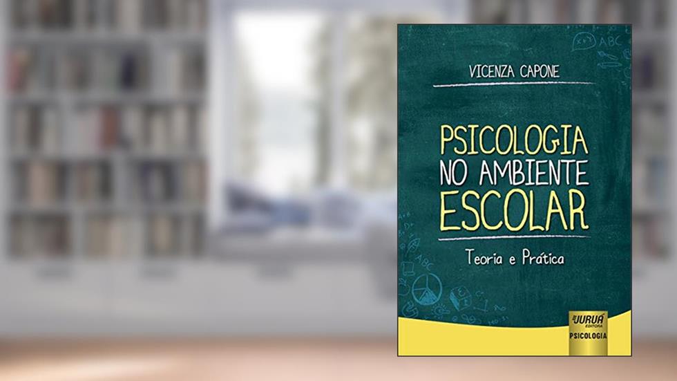 Psicologia no Ambiente Escolar, do autor Vicenza Capone